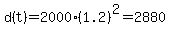 d%28t%29=2000%281.2%29%5E2=2880