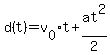d%28t%29=v%5B0%5Dt%2Bat%5E2%2F2