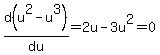 d%28u%5E2+-+u%5E3%29%2Fdu+=+2u+-+3u%5E2+=+0