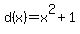 d%28x%29=+x%5E2%2B1