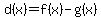 d%28x%29=f%28x%29-g%28x%29