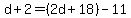 d%2B2=%282d%2B18%29-11