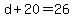 d%2B20=26