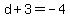 d%2B3=-4