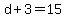d%2B3=15