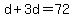 d%2B3d=72
