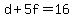 d%2B5f=16