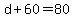d%2B60=80