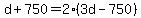 d%2B750=2%283d-750%29