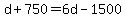 d%2B750=6d-1500