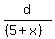 d%2F%28%285%2Bx%29%29