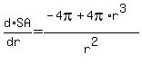 d%2F%28dr%29%2ASA=%28-4pi%2B4pi%2Ar%5E3%29%2Fr%5E2