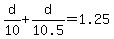 d%2F10%2Bd%2F10.5=1.25