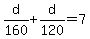 d%2F160%2Bd%2F120=7
