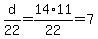 d%2F22=14%2A11%2F22=7
