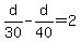 d%2F30+-+d%2F40+=+2