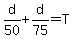 d%2F50%2Bd%2F75=T