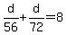 d%2F56%2Bd%2F72=8