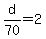 d%2F70=2