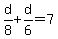 d%2F8+%2B+d%2F6+=+7