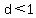d%3C1