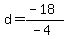 d=%28-18%29%2F%28-4%29