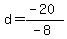 d=%28-20%29%2F%28-8%29