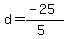 d=%28-25%29%2F%285%29