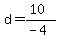 d=%2810%29%2F%28-4%29