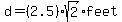 d=%282.5%29sqrt%282%29feet