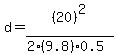 d=%2820%29%5E2%2F%282%289.8%290.5%29