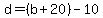 d=%28b%2B20%29-10