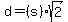 d=%28s%29sqrt%282%29