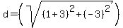 d=%28sqrt%28%281%2B3%29%5E2%2B%28-3%29%5E2%29%29