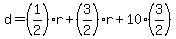 d=+%281%2F2%29r%2B%283%2F2%29r%2B10%283%2F2%29