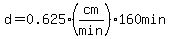 d=+0.625%28cm%2Fmin%29%2A160min