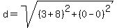 d=+sqrt%28%283%2B8%29%5E2%2B%280-0%29%5E2%29