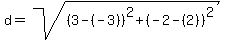 d=+sqrt%28%283-%28-3%29%29%5E2%2B%28-2-%282%29%29%5E2%29