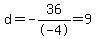 d=-36%2F-4=9