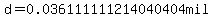 d=0.036111111214040404mil