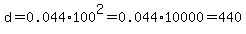 d=0.044%2A100%5E2=0.044%2A10000=440