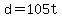 d=105t