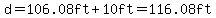 d=106.08ft%2B10ft=116.08ft