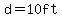 d=10ft