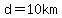 d=10km