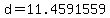 d=11.4591559