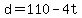 d=110-4t