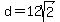 d=12sqrt%282%29