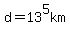 d=13%5E5km