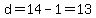 d=14-1=13